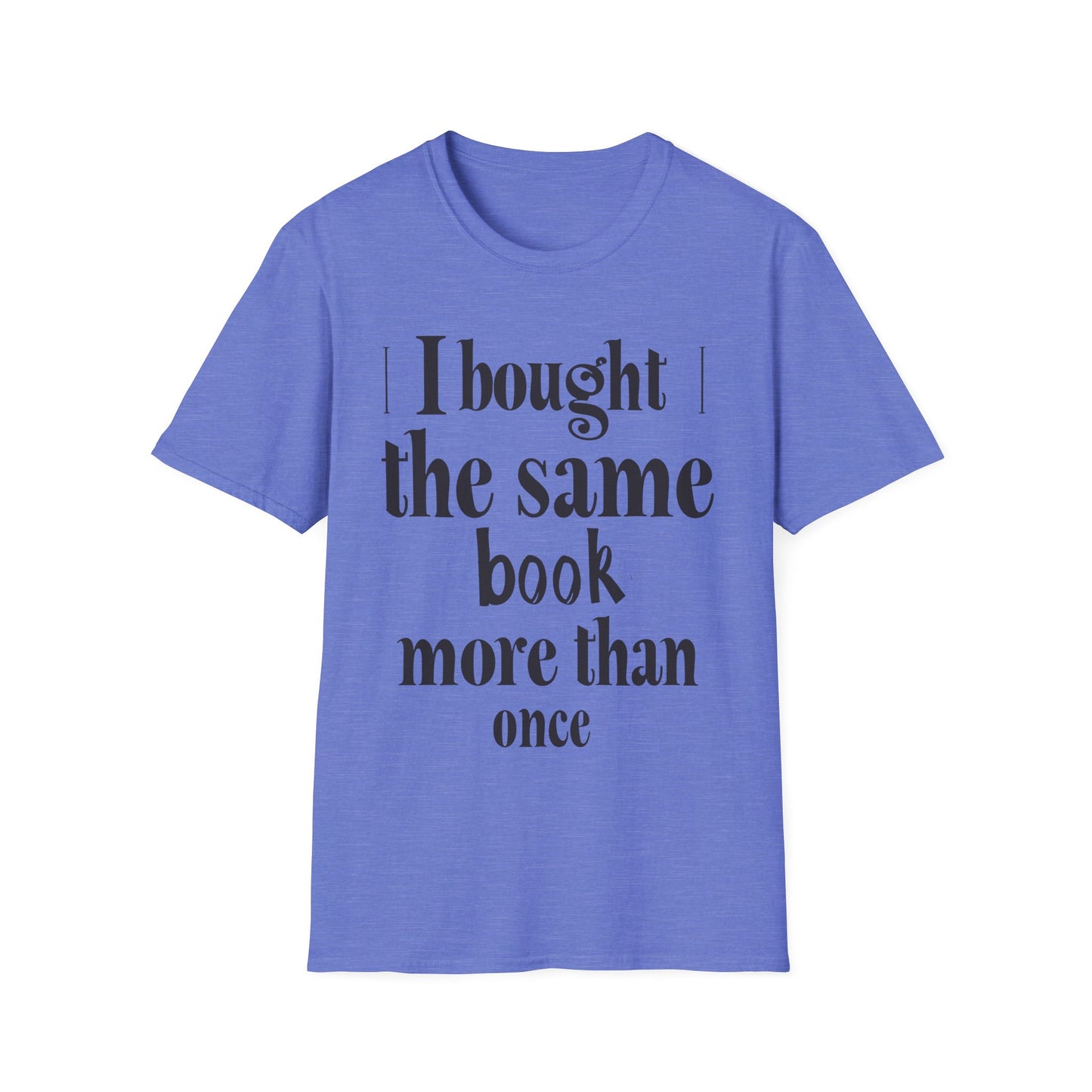 I Bought The Same Book More Than Once Graphic T Shirt
