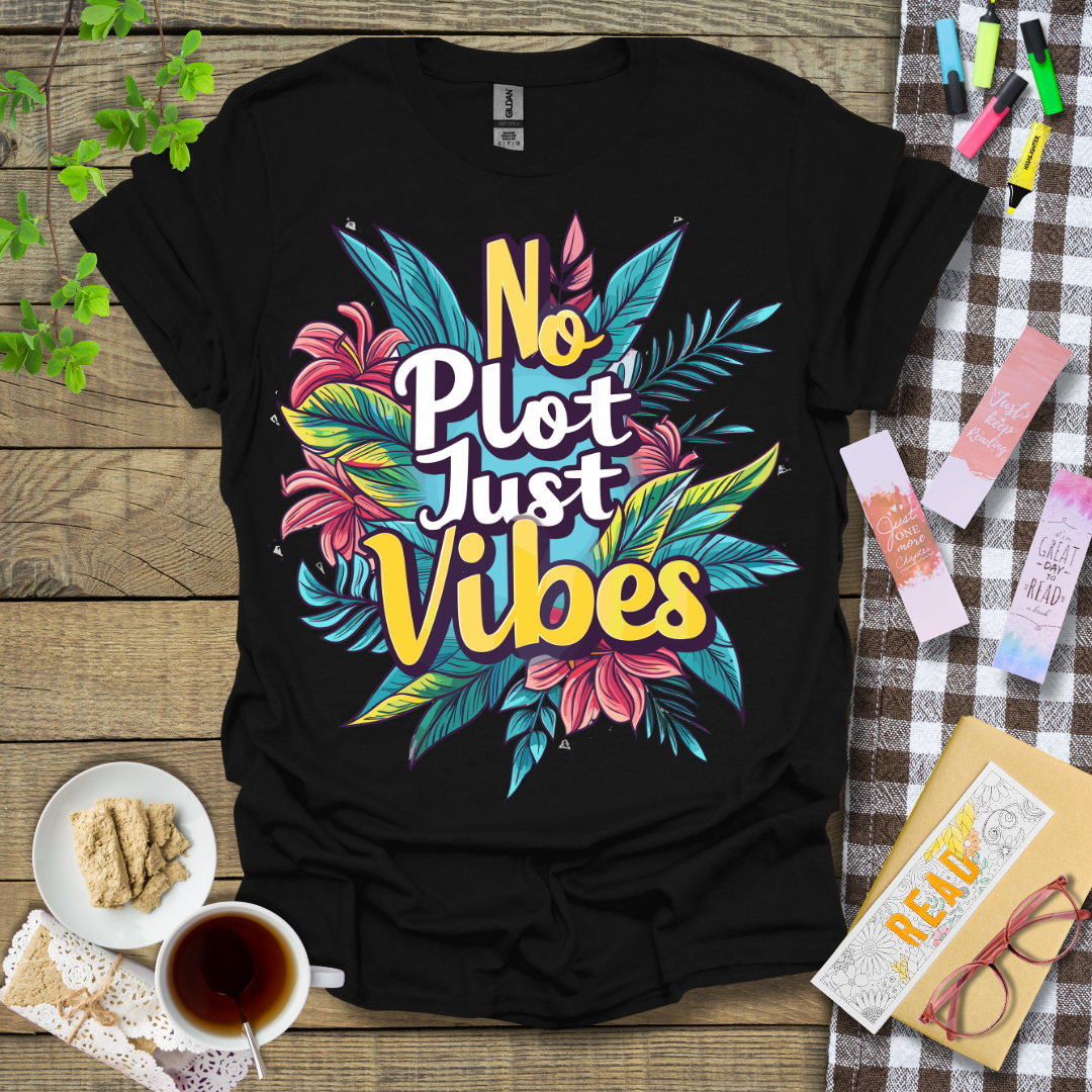 No Plot Just Vibes Graphic T Shirt