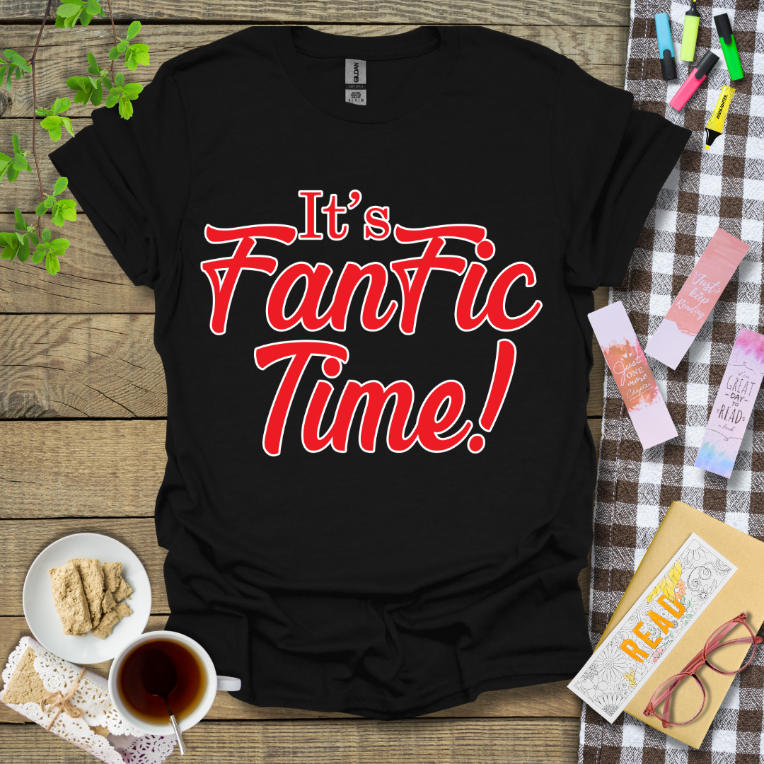 It's Fanfic Time! Graphic T Shirt