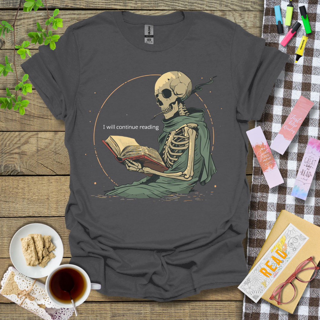 I Will Continue Reading Graphic T Shirt