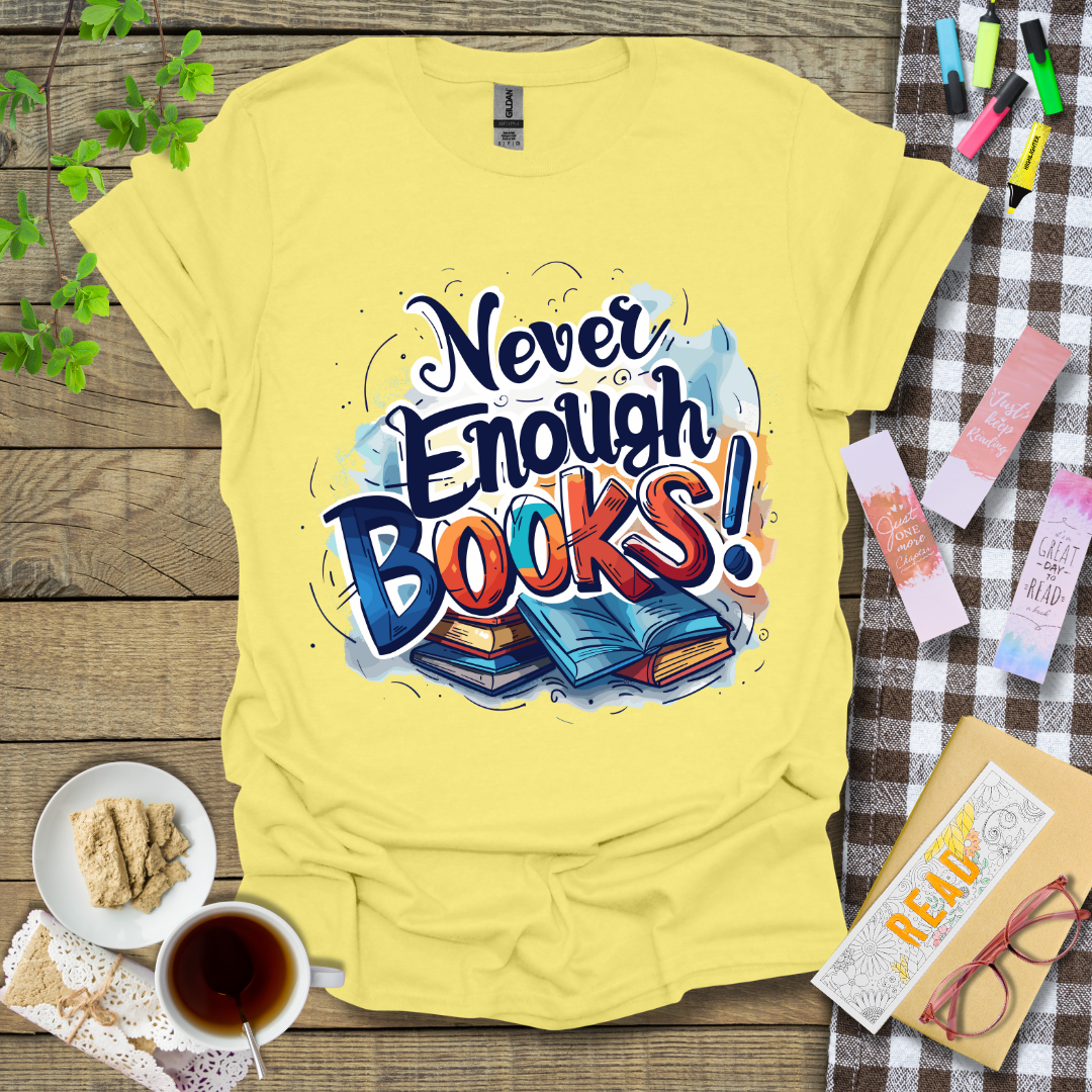 Never Enough Books Ver 2 Graphic T Shirt