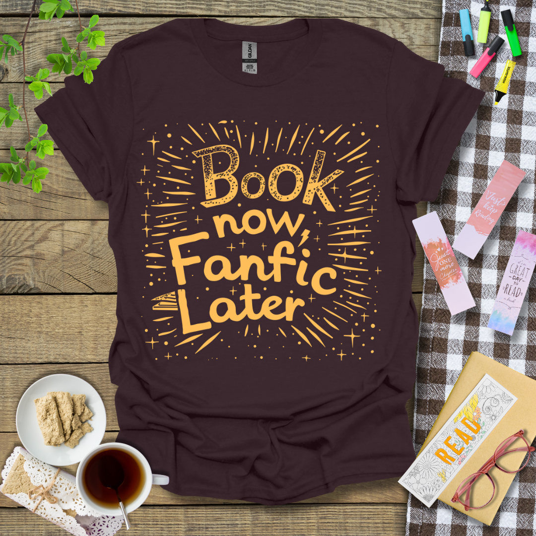 Book Now, Fanfic Later Graphic T Shirt