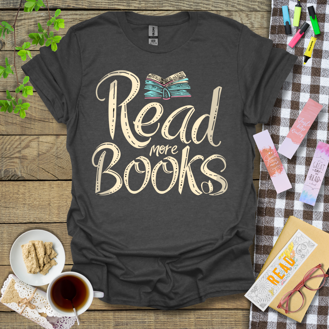 Read More Books Graphic T Shirt