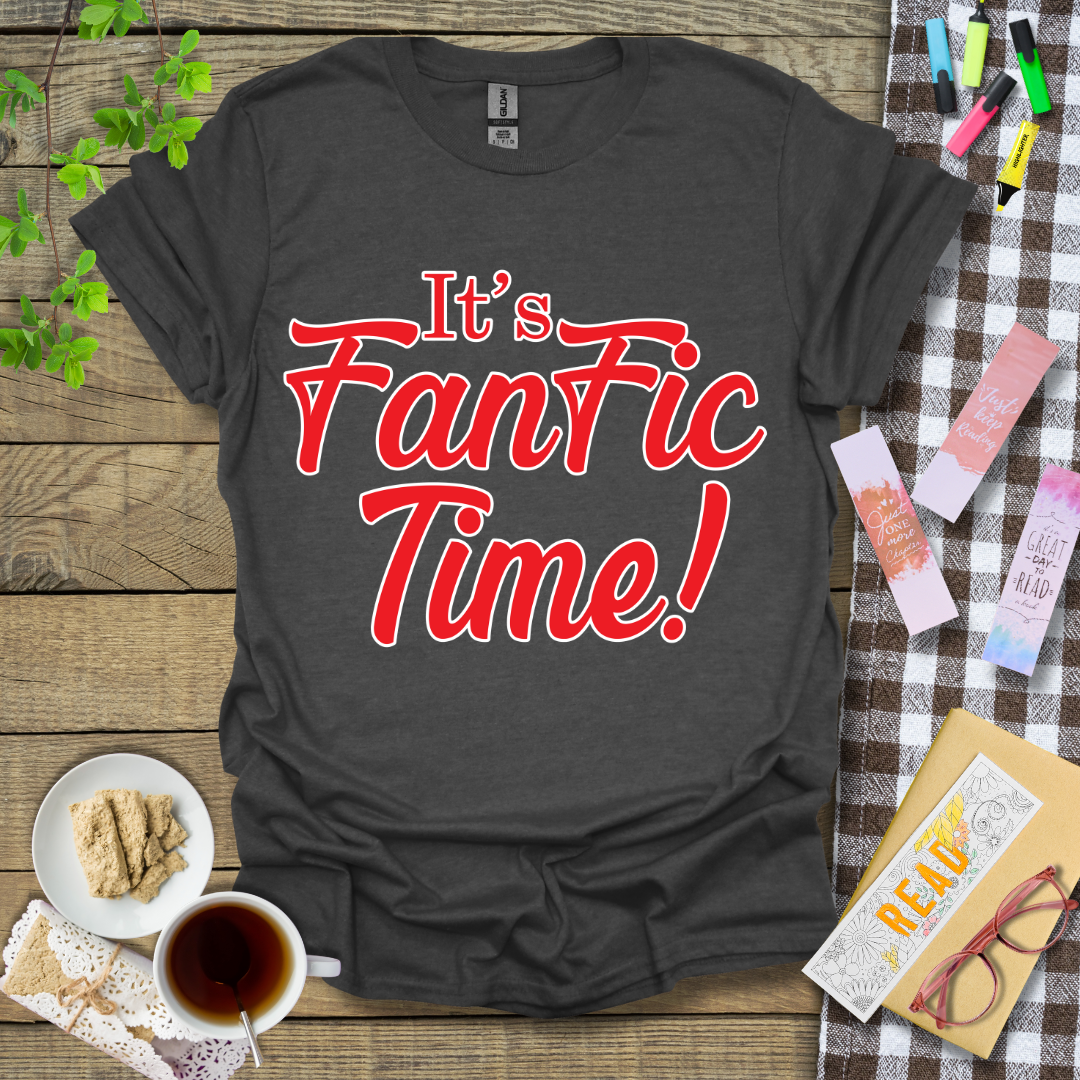 It's Fanfic Time! Graphic T Shirt
