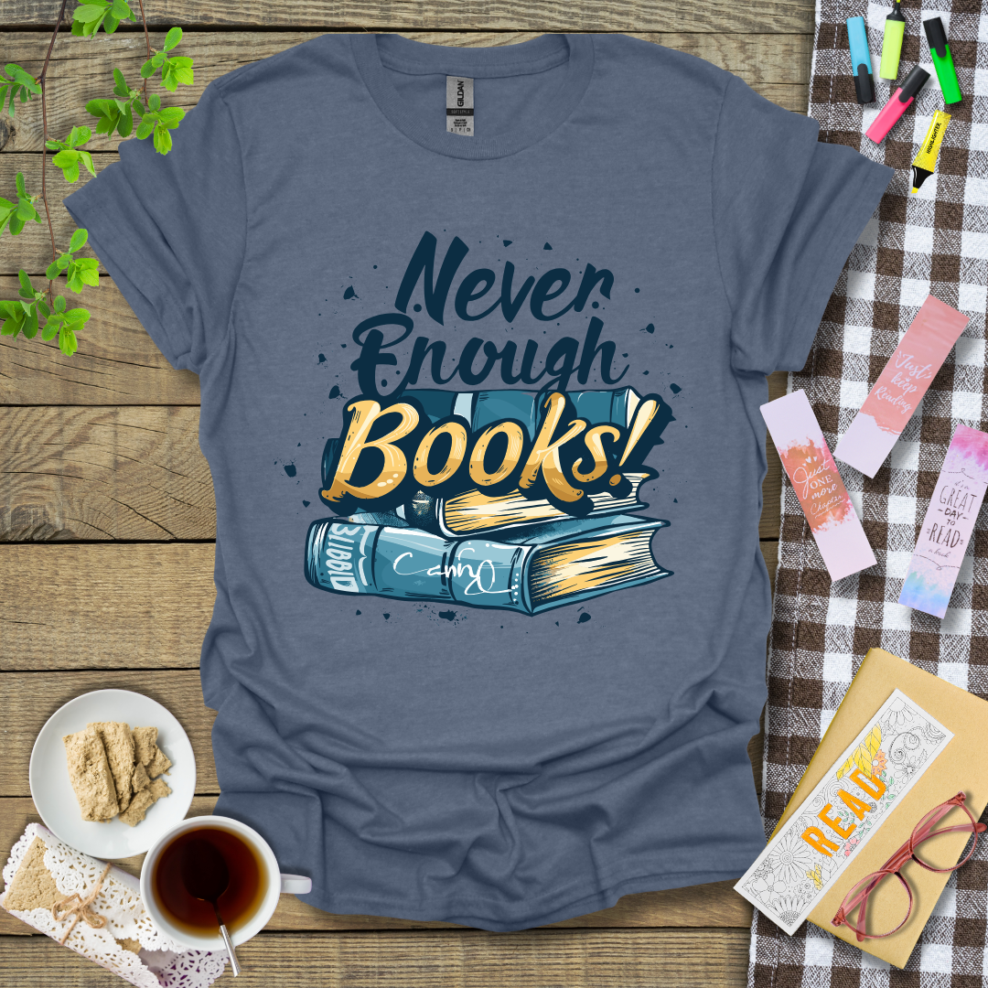 Never Enough Books Graphic T Shirt