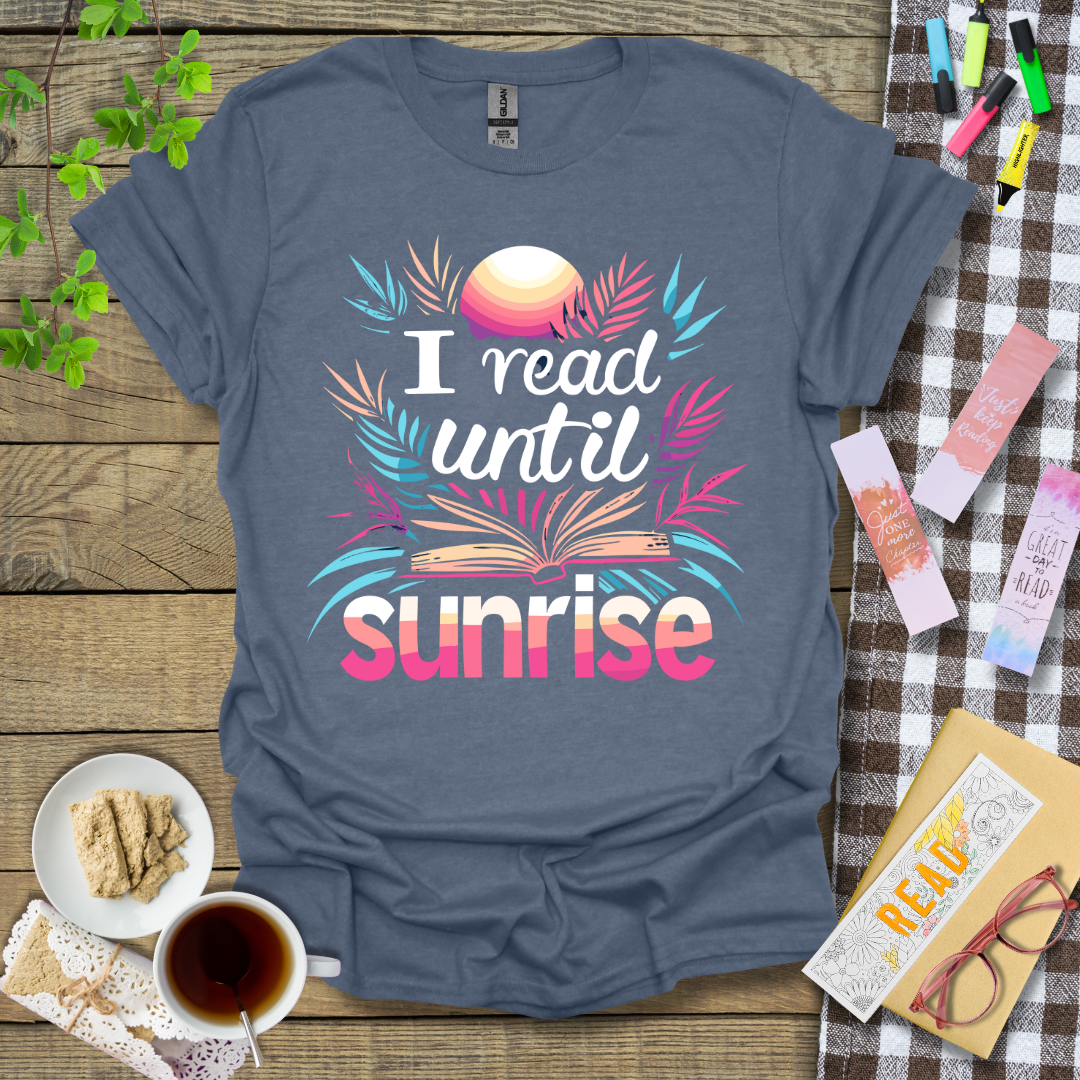 I Read Until Sunrise Graphic T Shirt