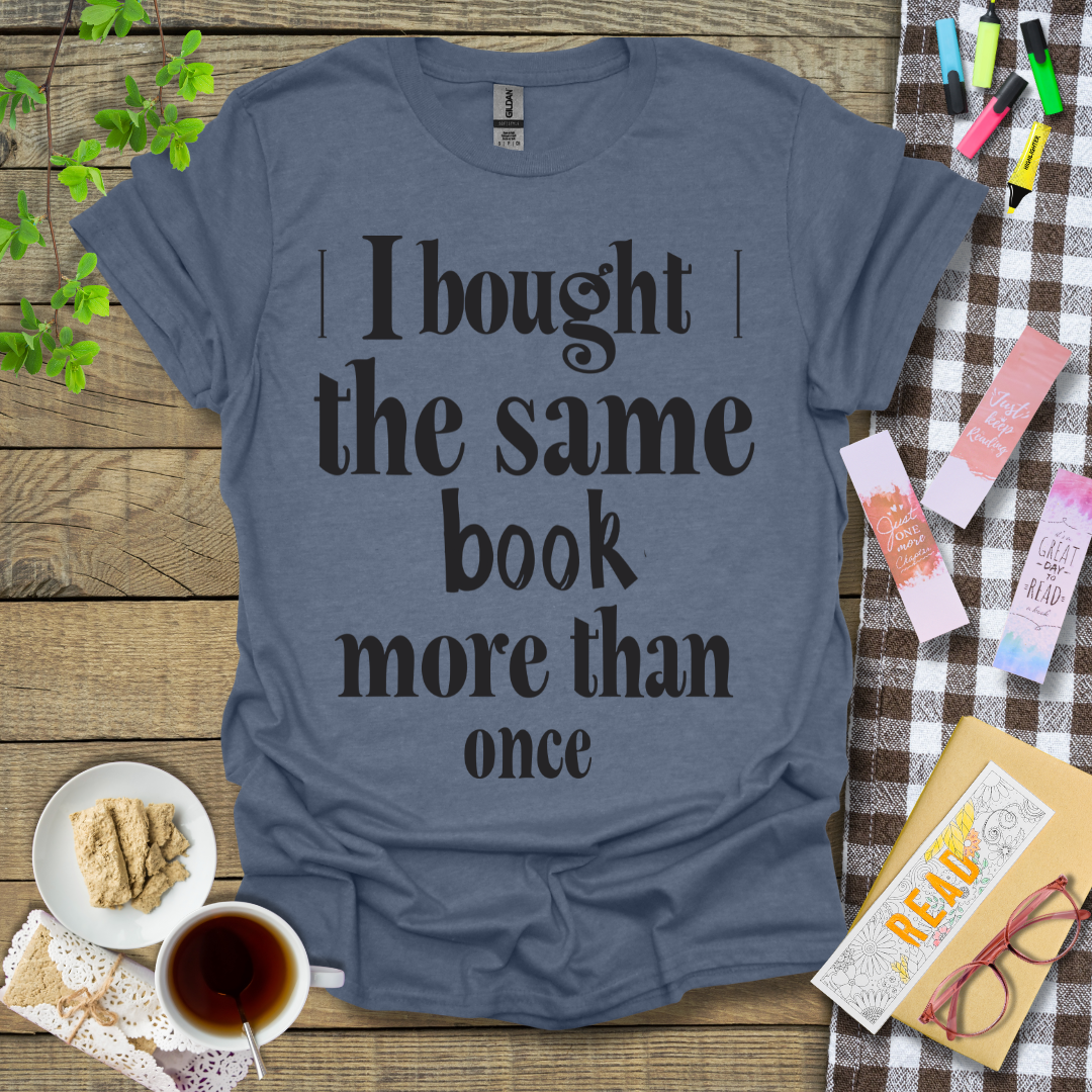 I Bought The Same Book More Than Once Graphic T Shirt
