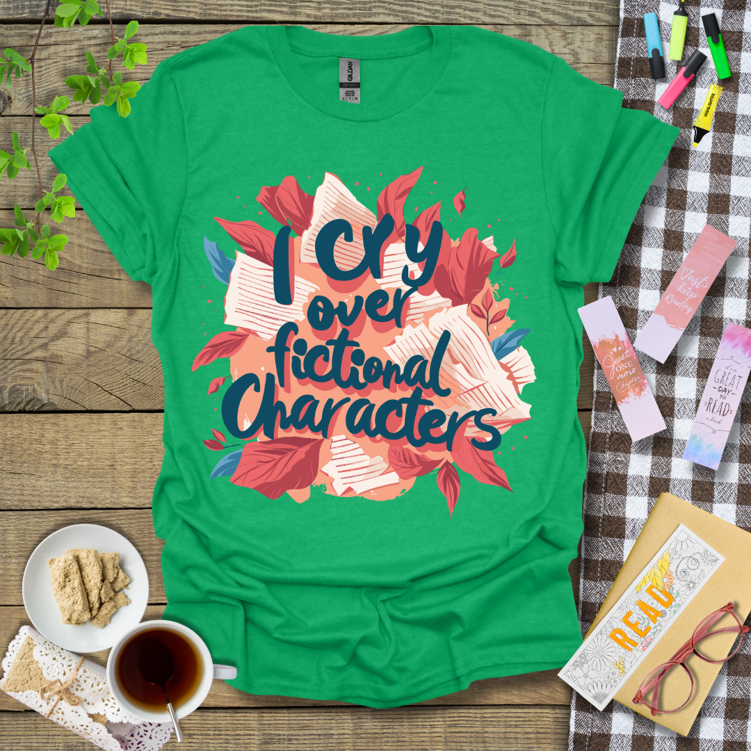 I Cry Over Fictional Character Graphic T Shirt