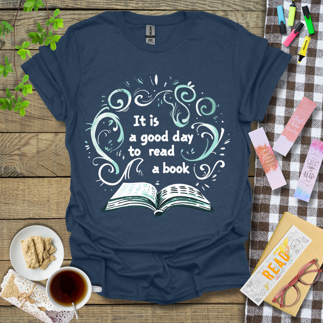 It Is A Good Day To Read A Book Graphic T Shirt
