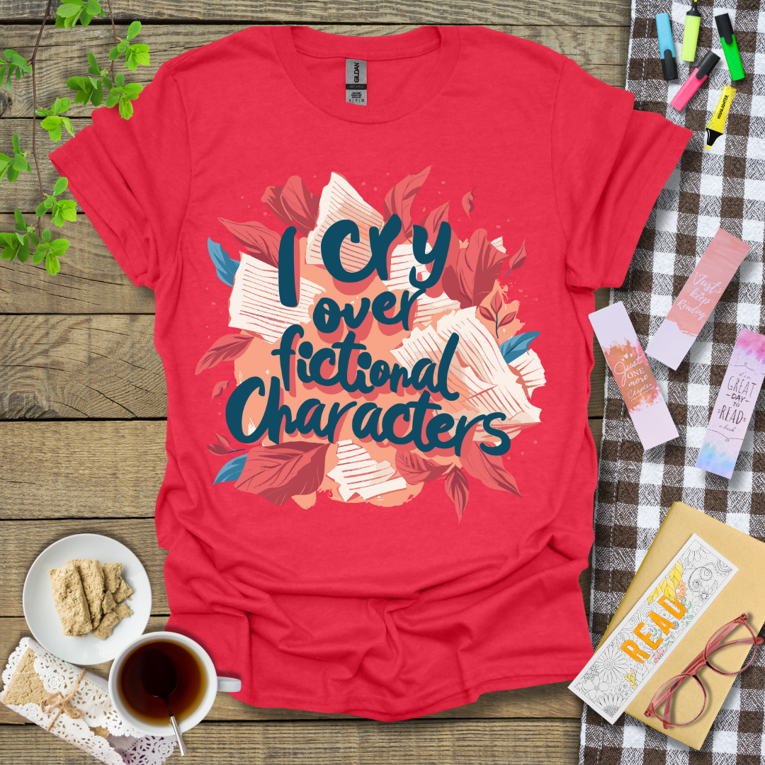 I Cry Over Fictional Character Graphic T Shirt