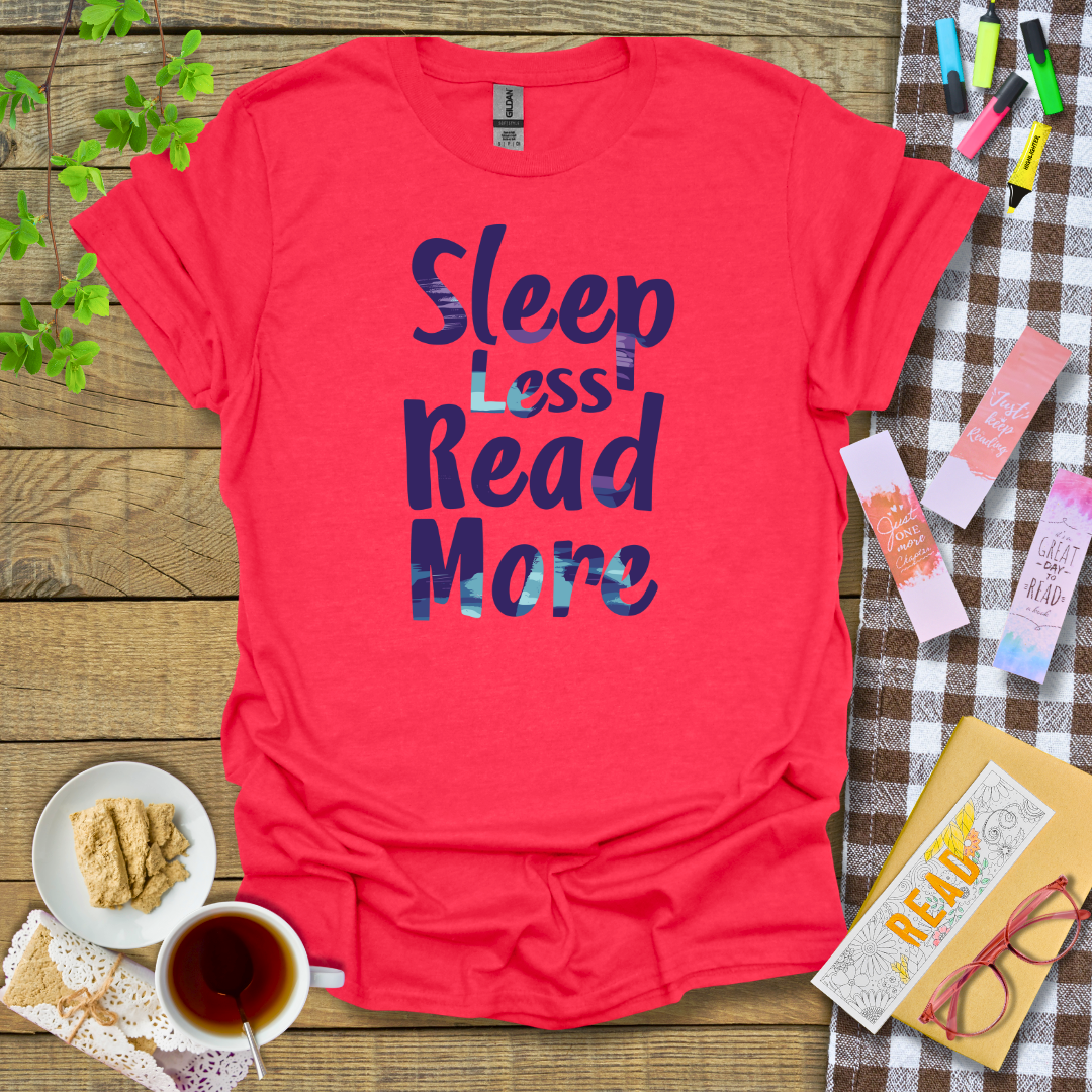 Sleep Less Read More Graphic T Shirt