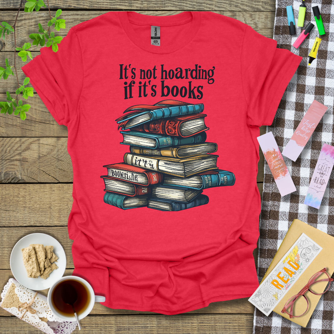 It's not hoarding if it's books Graphic T Shirt