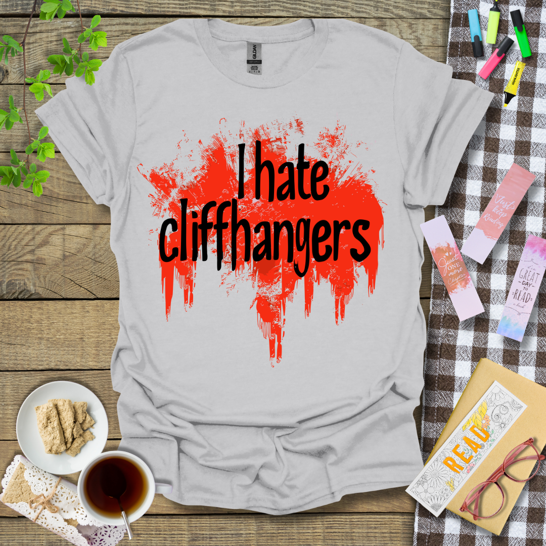 I Hate Cliffhangers Graphic T Shirt