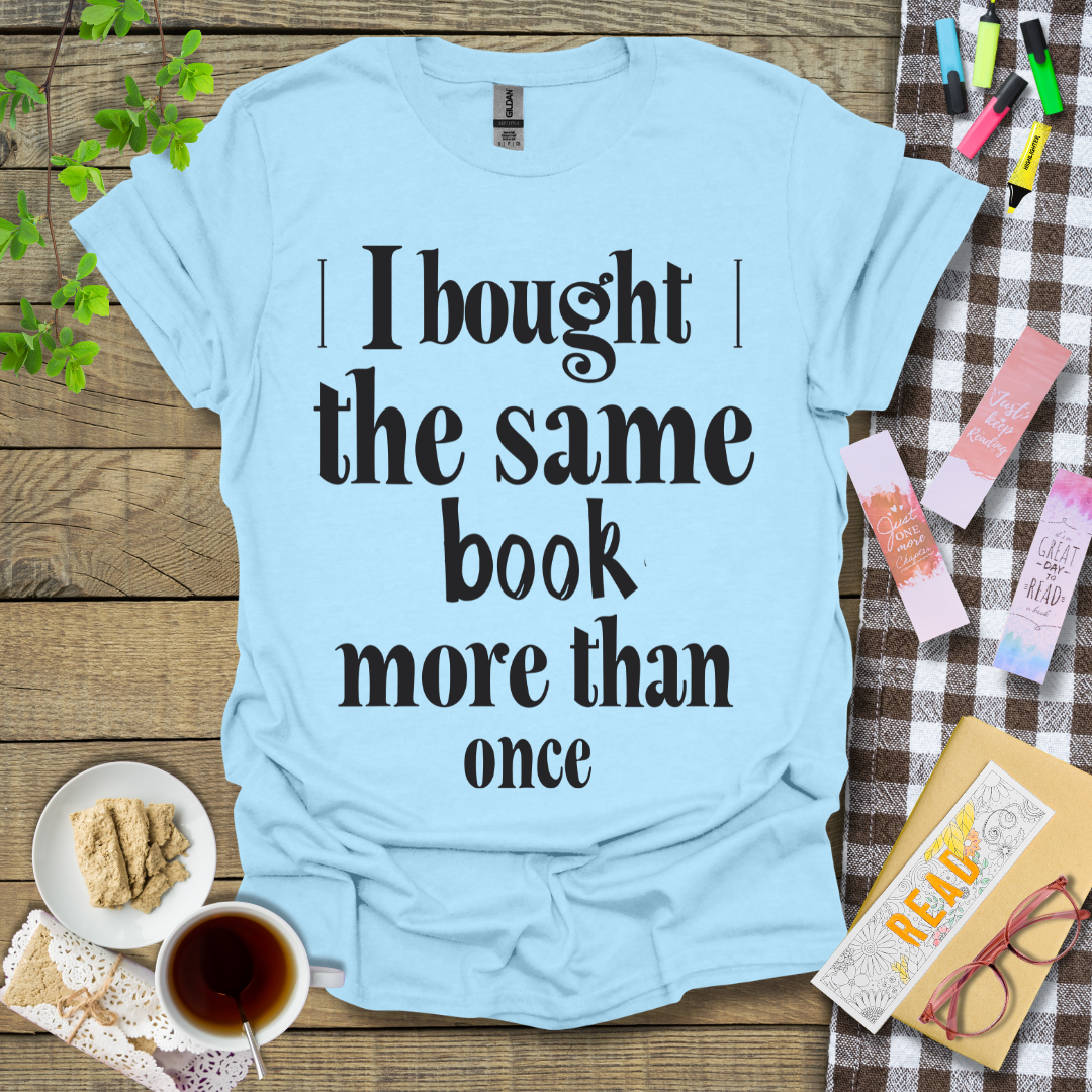 I Bought The Same Book More Than Once Graphic T Shirt