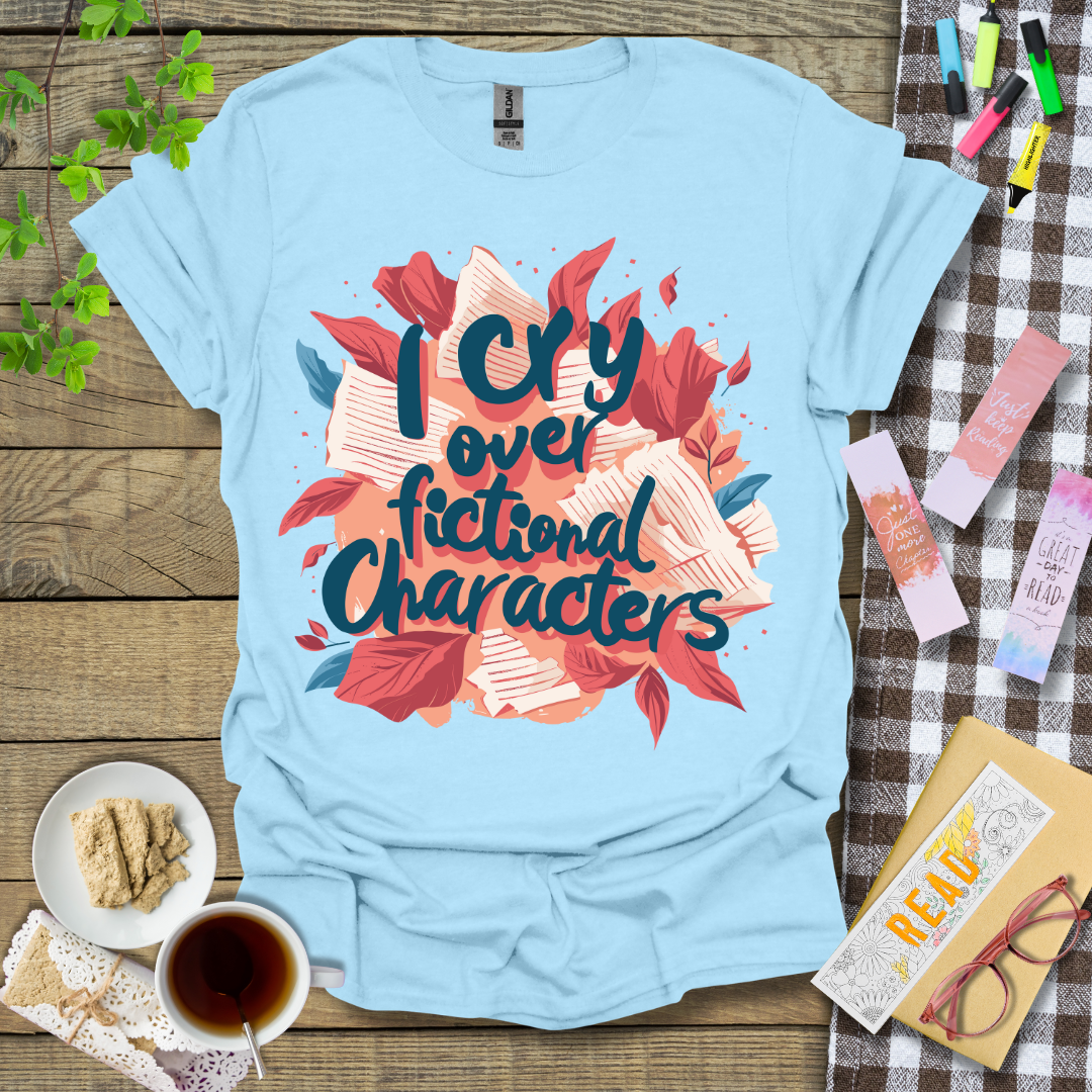 I Cry Over Fictional Character Graphic T Shirt