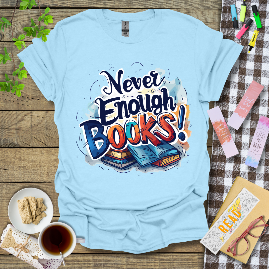 Never Enough Books Ver 2 Graphic T Shirt