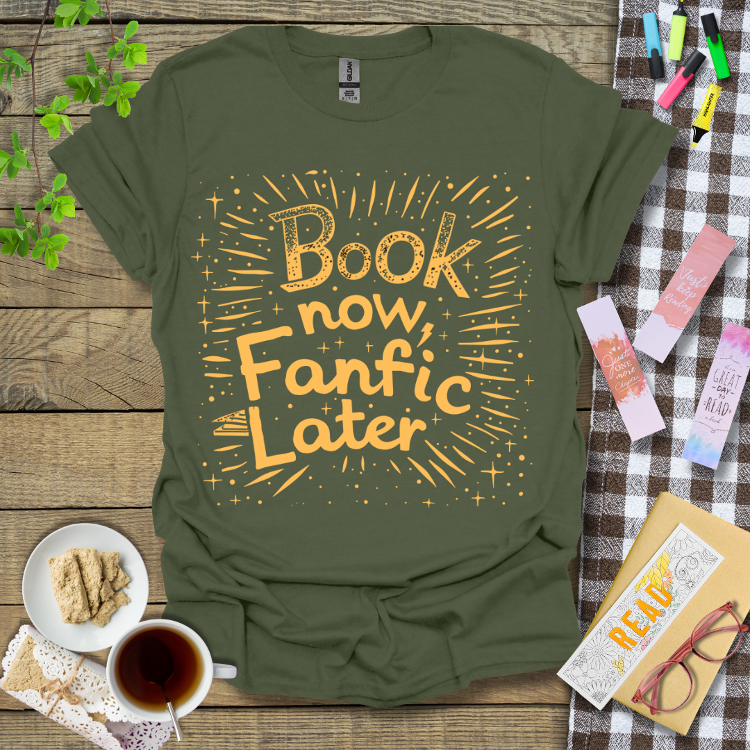 Book Now, Fanfic Later Graphic T Shirt