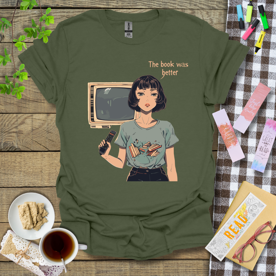 The Book Was Better! Graphic T Shirt