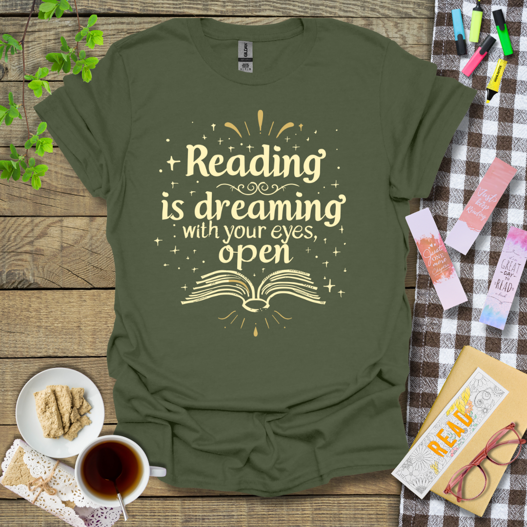 Reading Is Dreaming With Your Eyes Open Graphic T Shirt