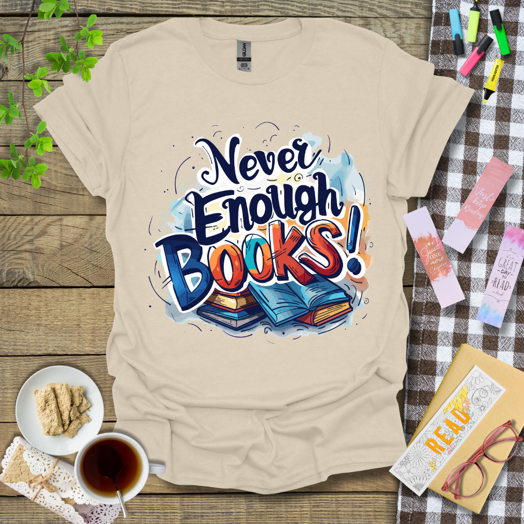Never Enough Books Ver 2 Graphic T Shirt