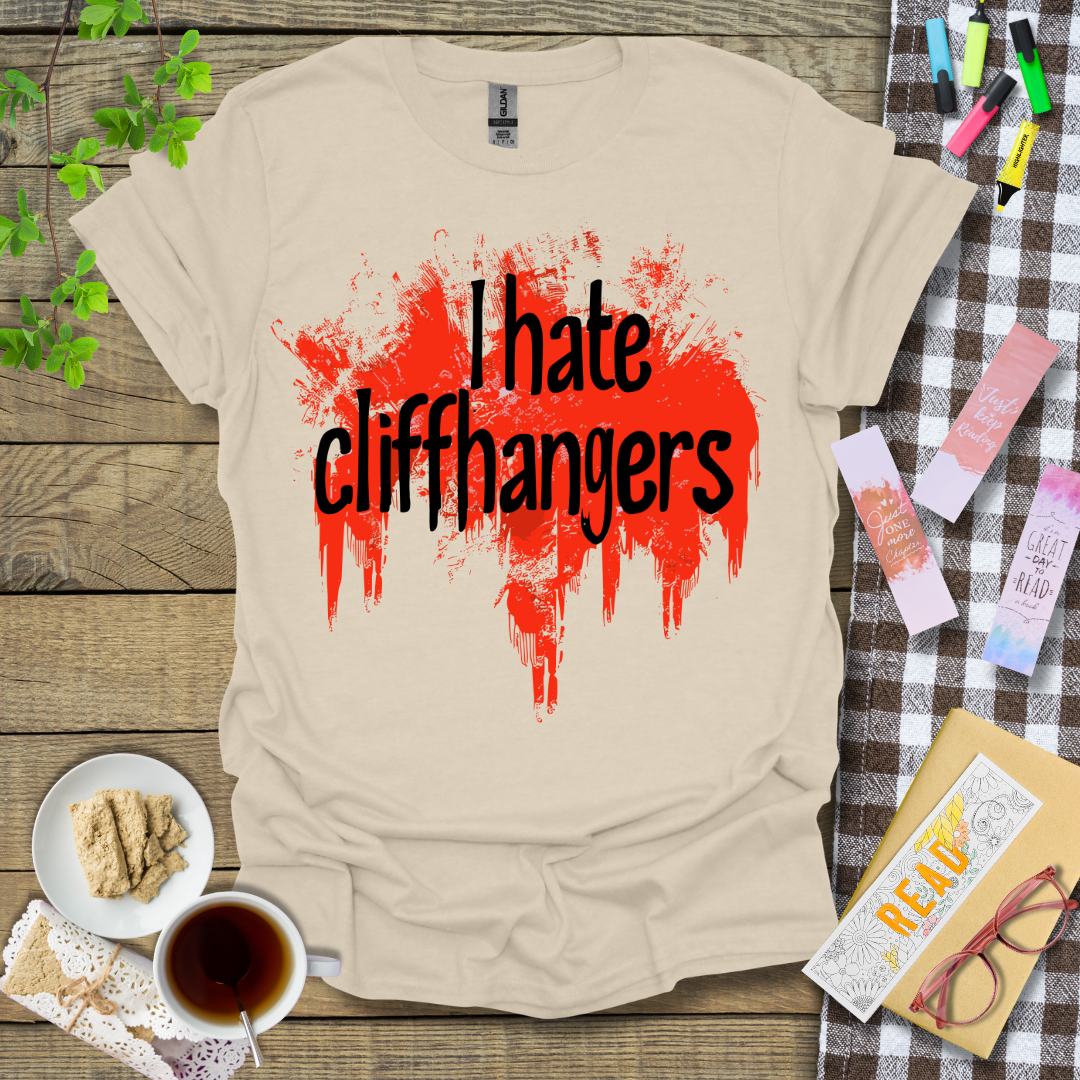 I Hate Cliffhangers Graphic T Shirt