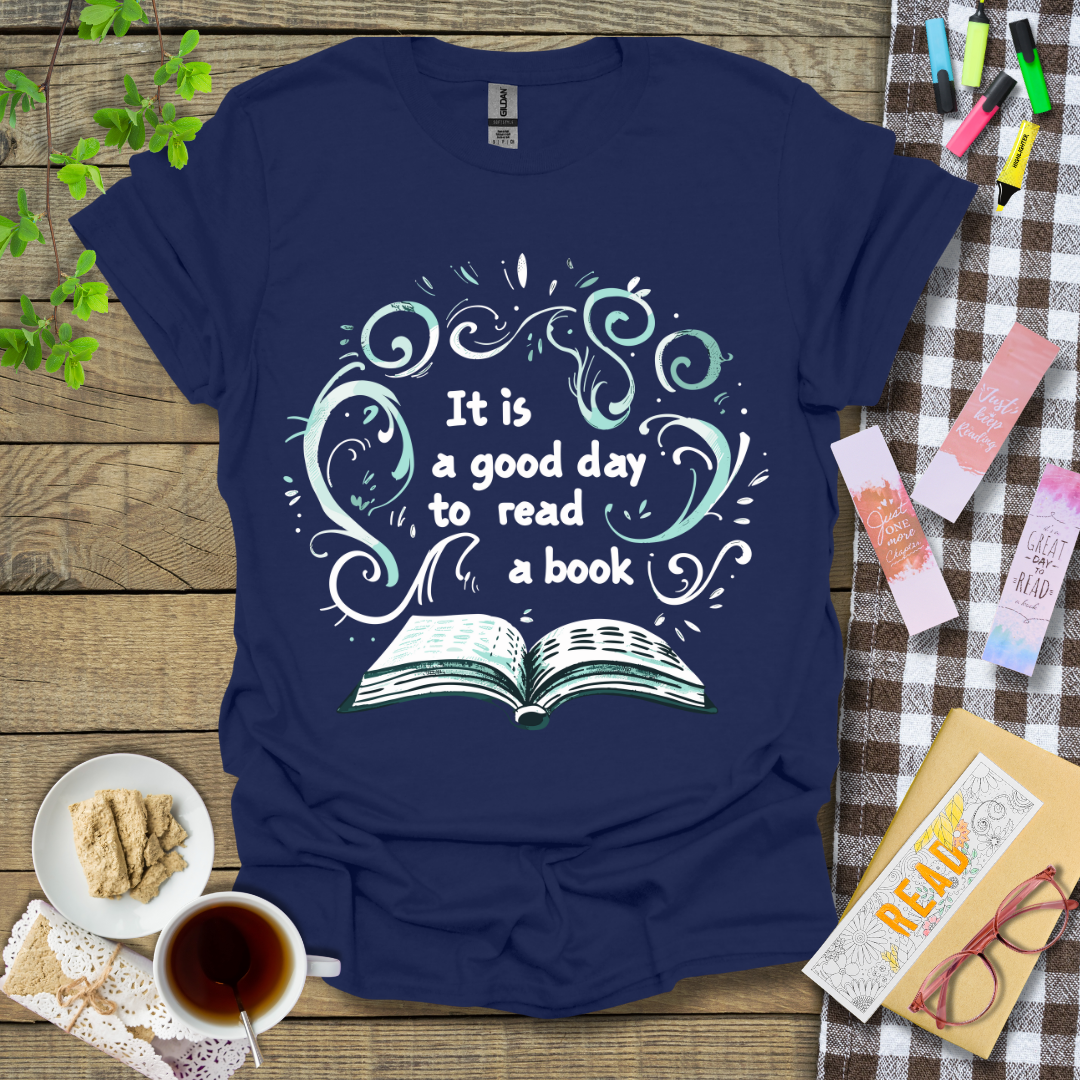 It Is A Good Day To Read A Book Graphic T Shirt