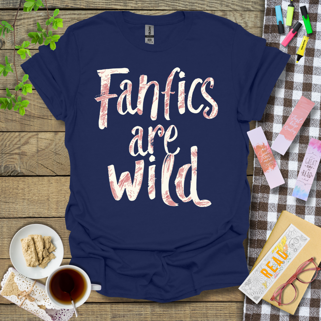 Fanfics Are Wild Graphic T Shirt