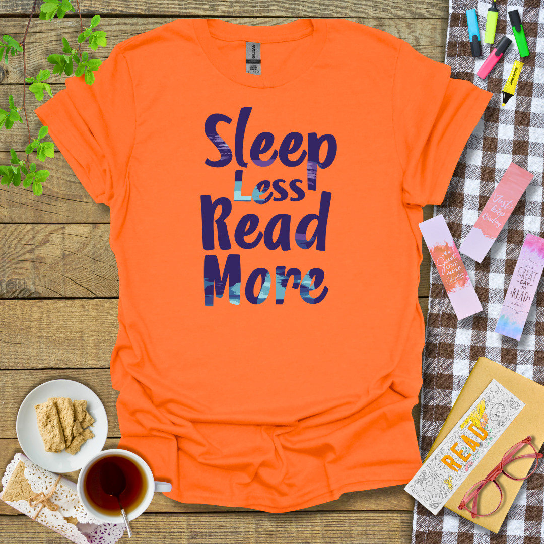Sleep Less Read More Graphic T Shirt