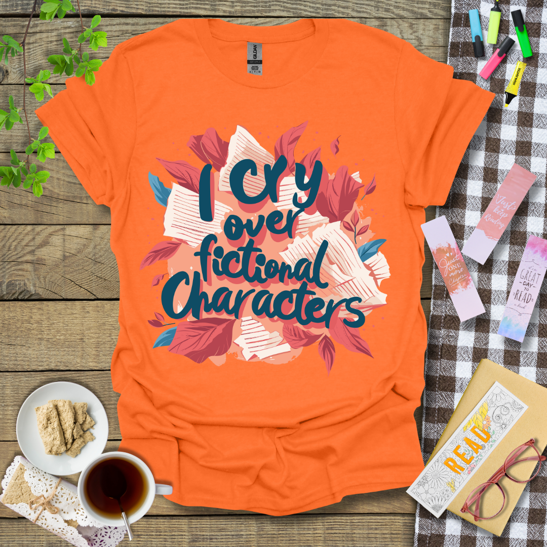 I Cry Over Fictional Character Graphic T Shirt
