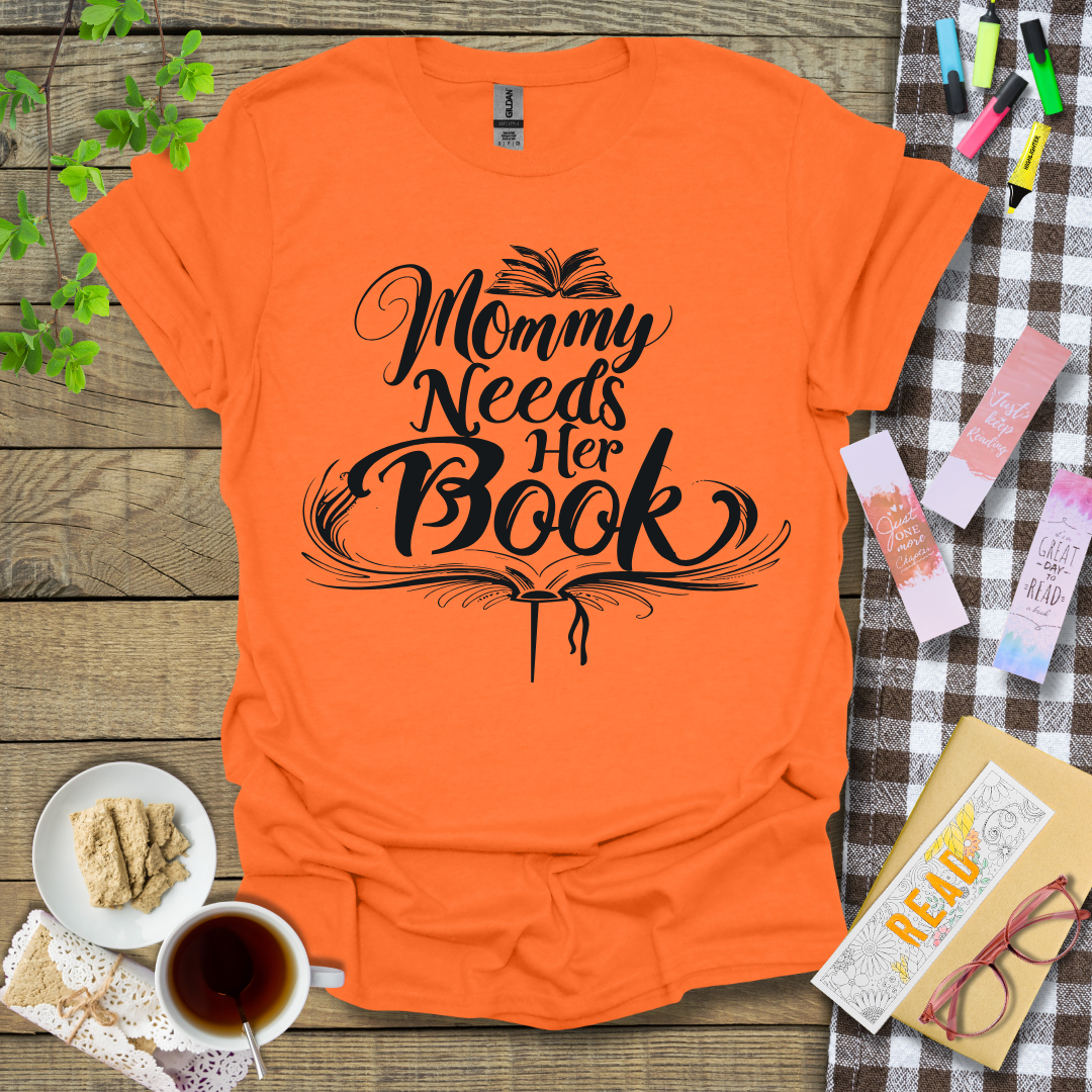 Mommy Needs Her Book Graphic T Shirt