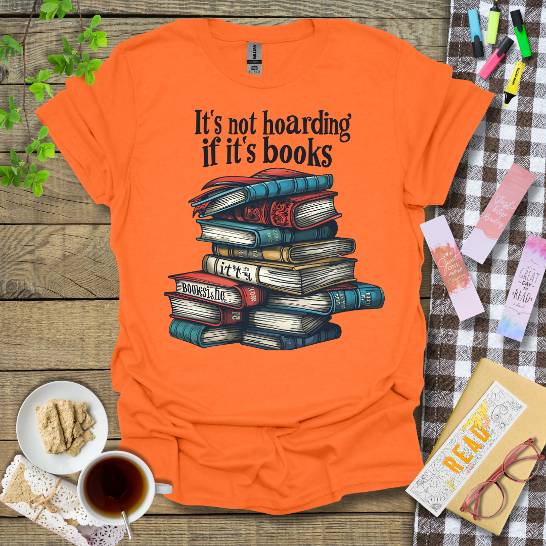 It's not hoarding if it's books Graphic T Shirt