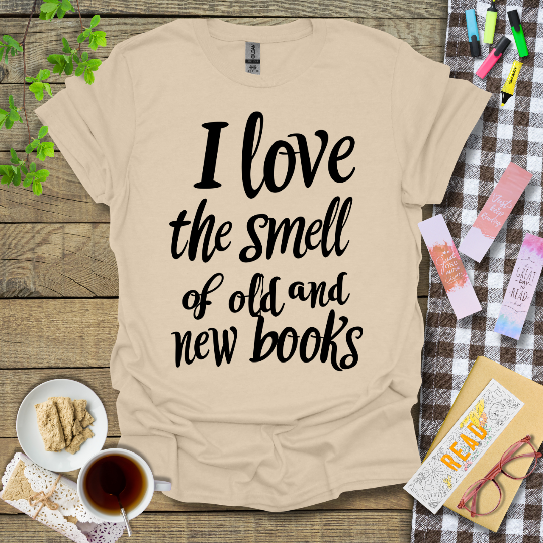 I Love The Smell Of Old And New Books Graphic T Shirt