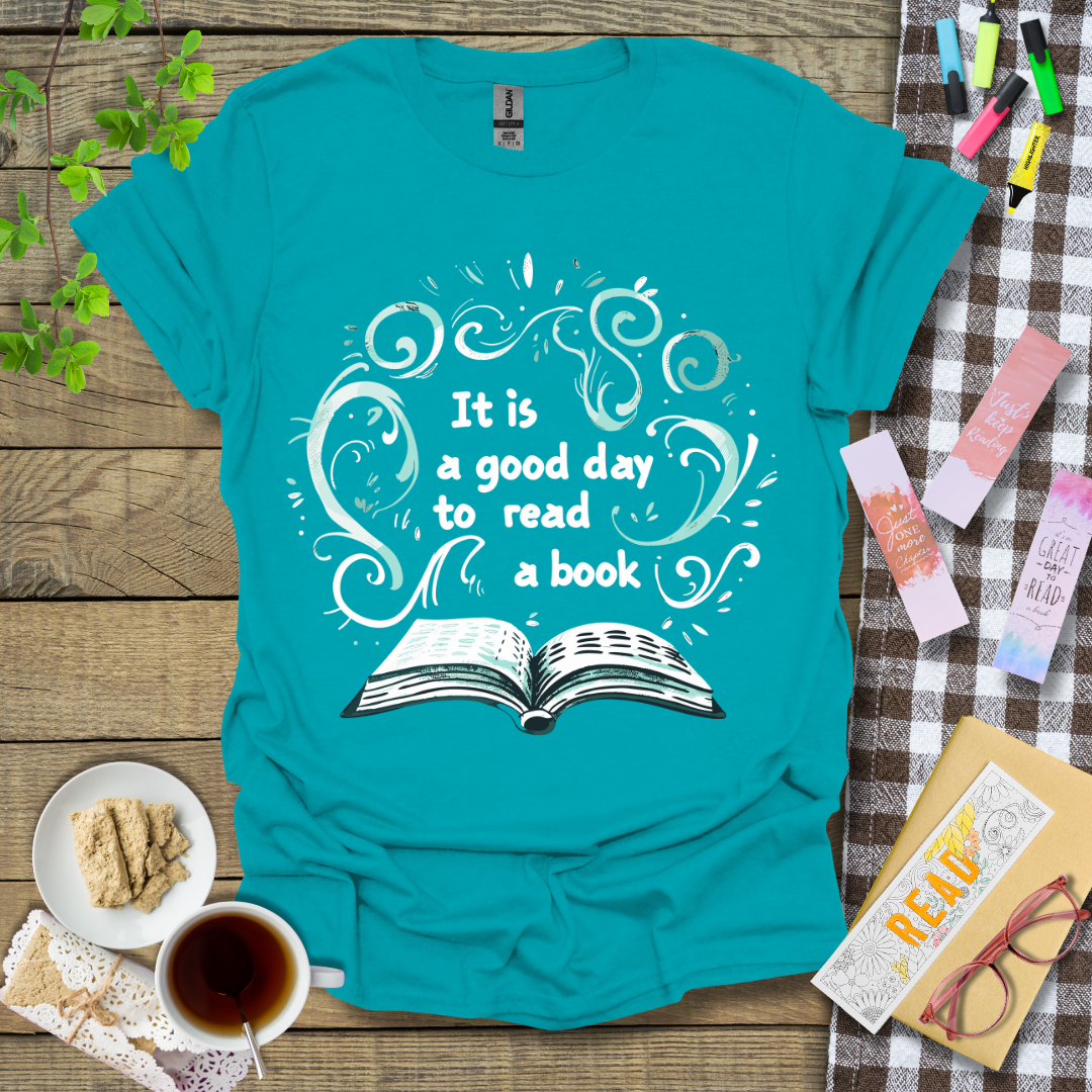 It Is A Good Day To Read A Book Graphic T Shirt