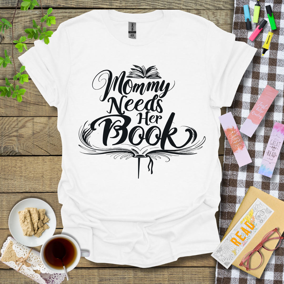 Mommy Needs Her Book Graphic T Shirt