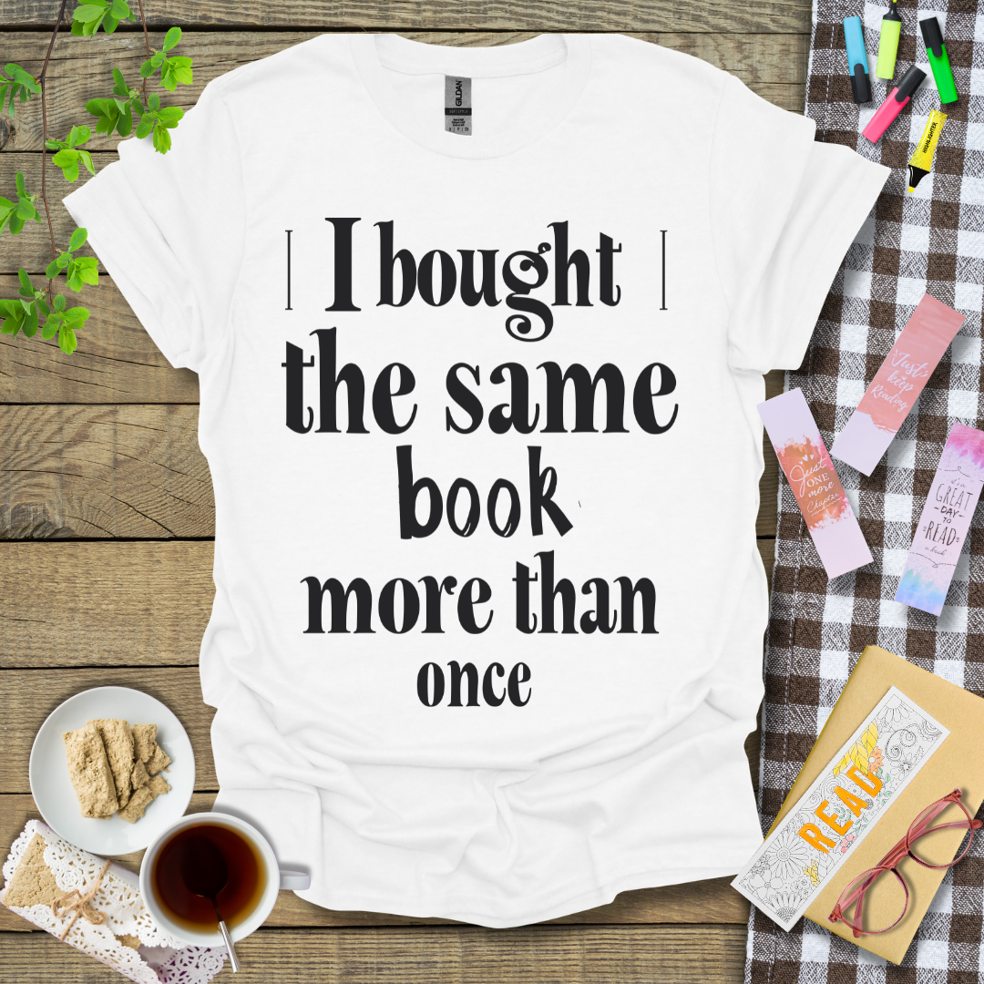 I Bought The Same Book More Than Once Graphic T Shirt