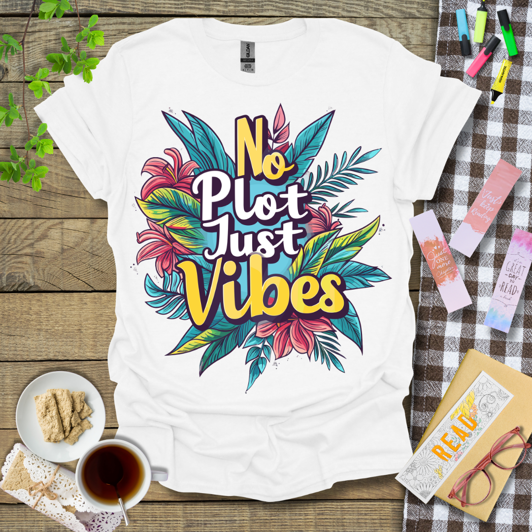 No Plot Just Vibes Graphic T Shirt