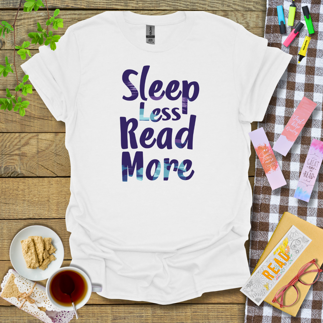 Sleep Less Read More Graphic T Shirt