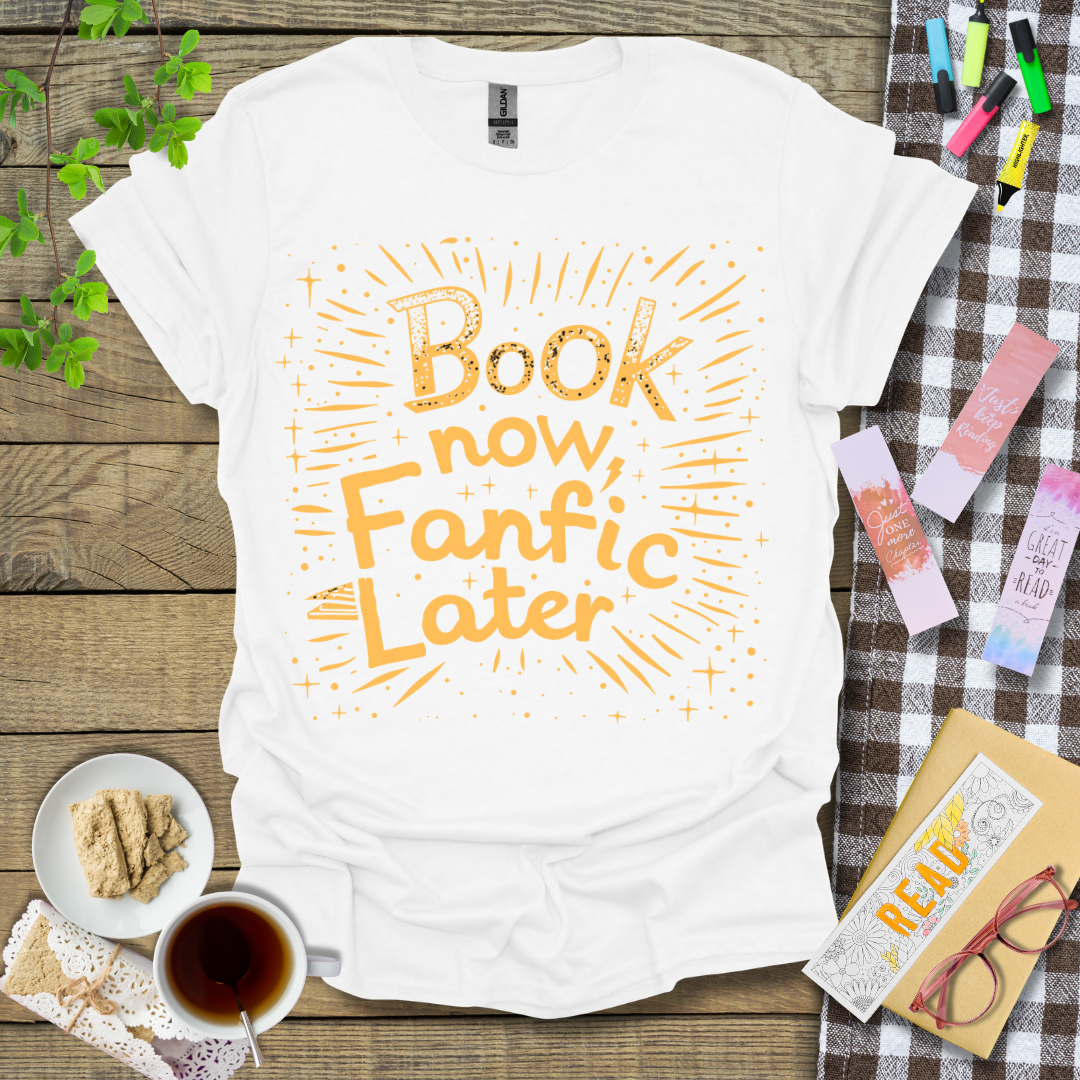 Book Now, Fanfic Later Graphic T Shirt