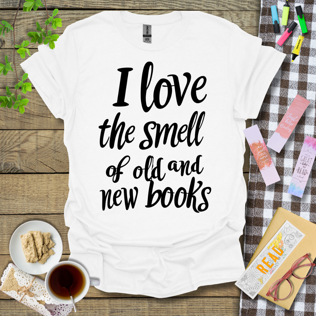 I Love The Smell Of Old And New Books Graphic T Shirt