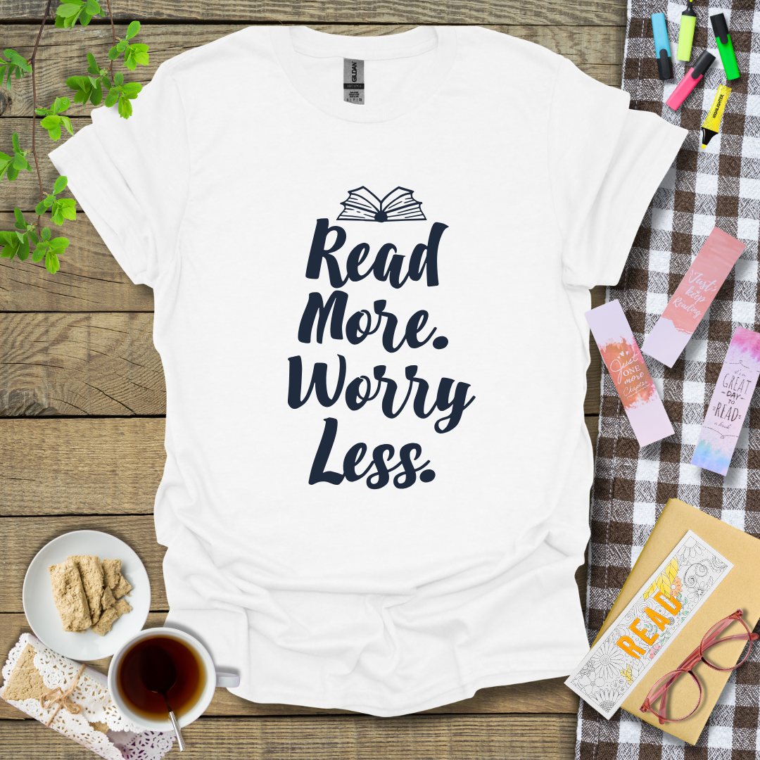 Read More Worry Less Graphic T Shirt