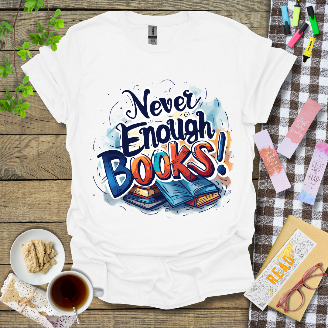 Never Enough Books Ver 2 Graphic T Shirt
