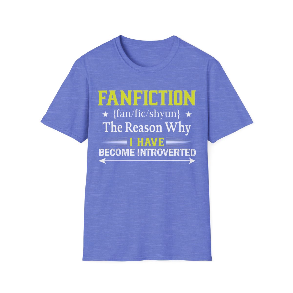 FANFICTION - The Reason Why I Have Become Introverted Graphic T Shirt