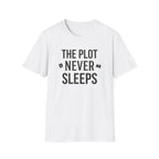 Plot Never Sleeps T Shirt