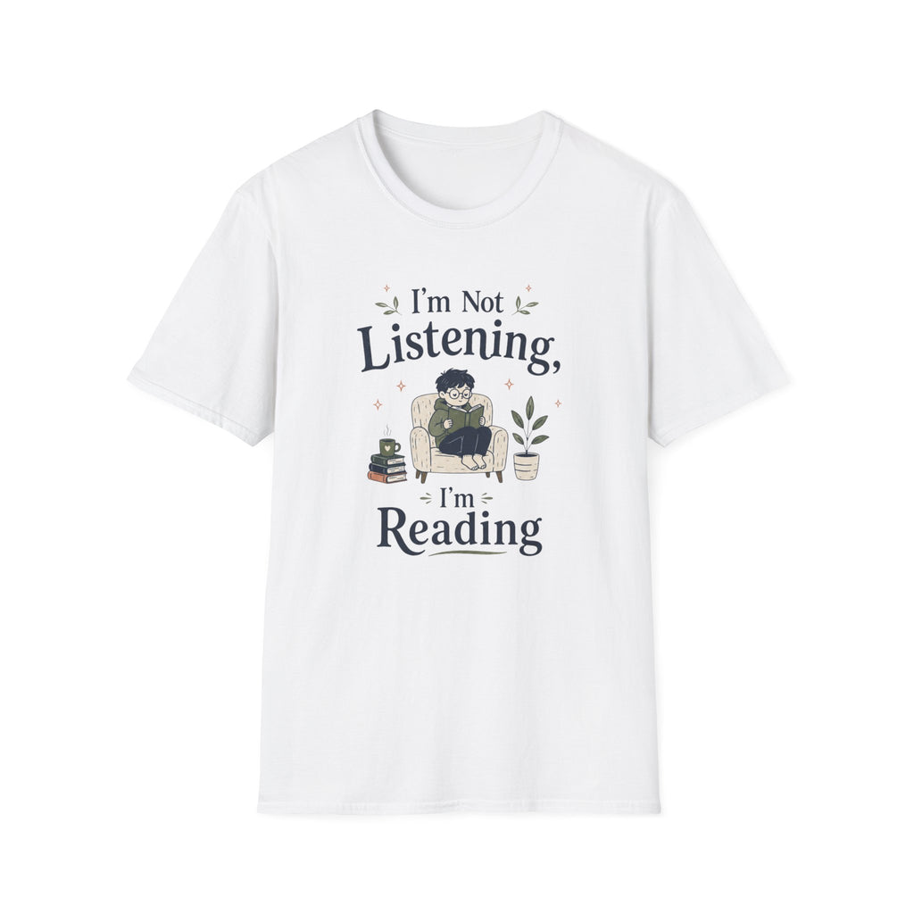 Not Listening T Shirt