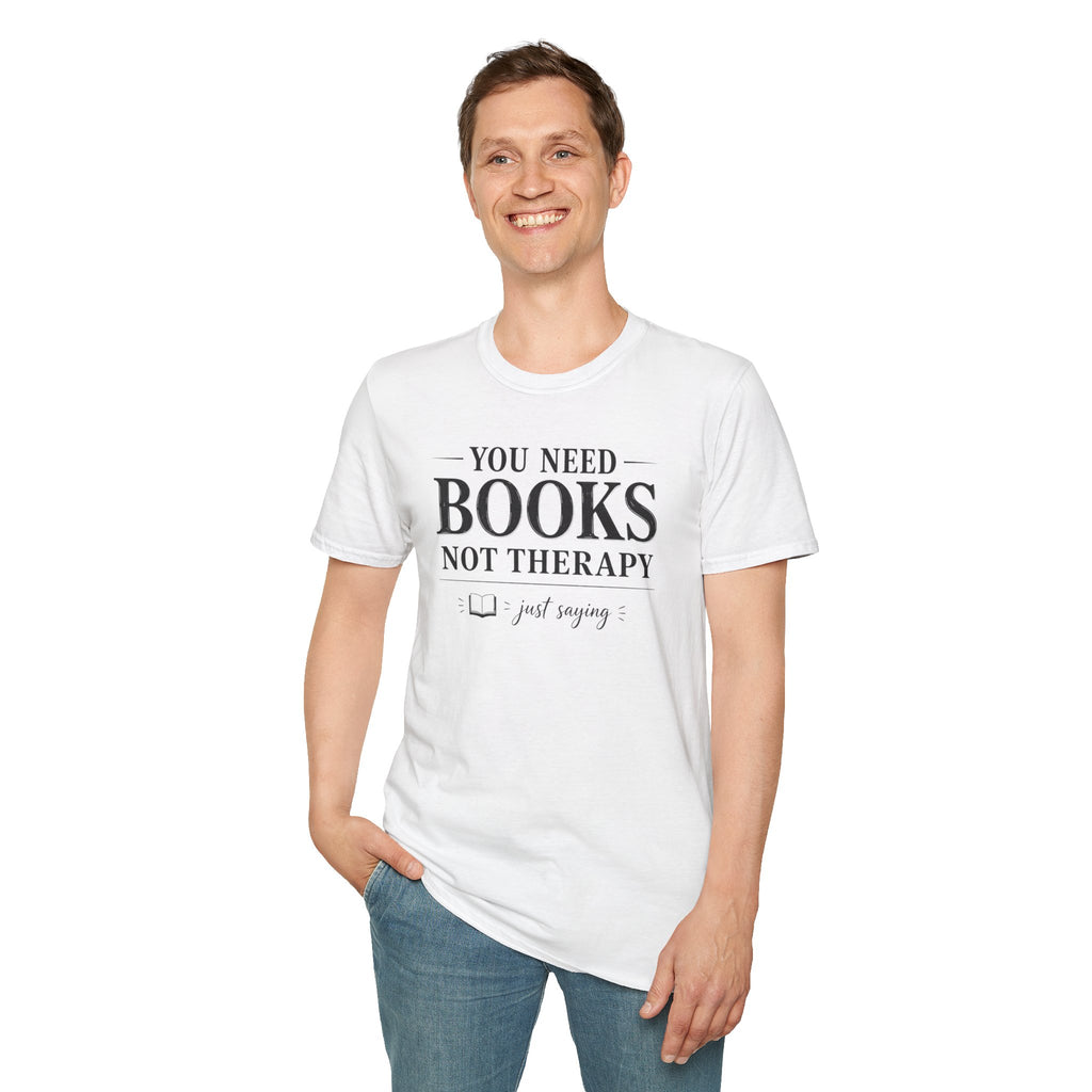 You Need Books T Shirt