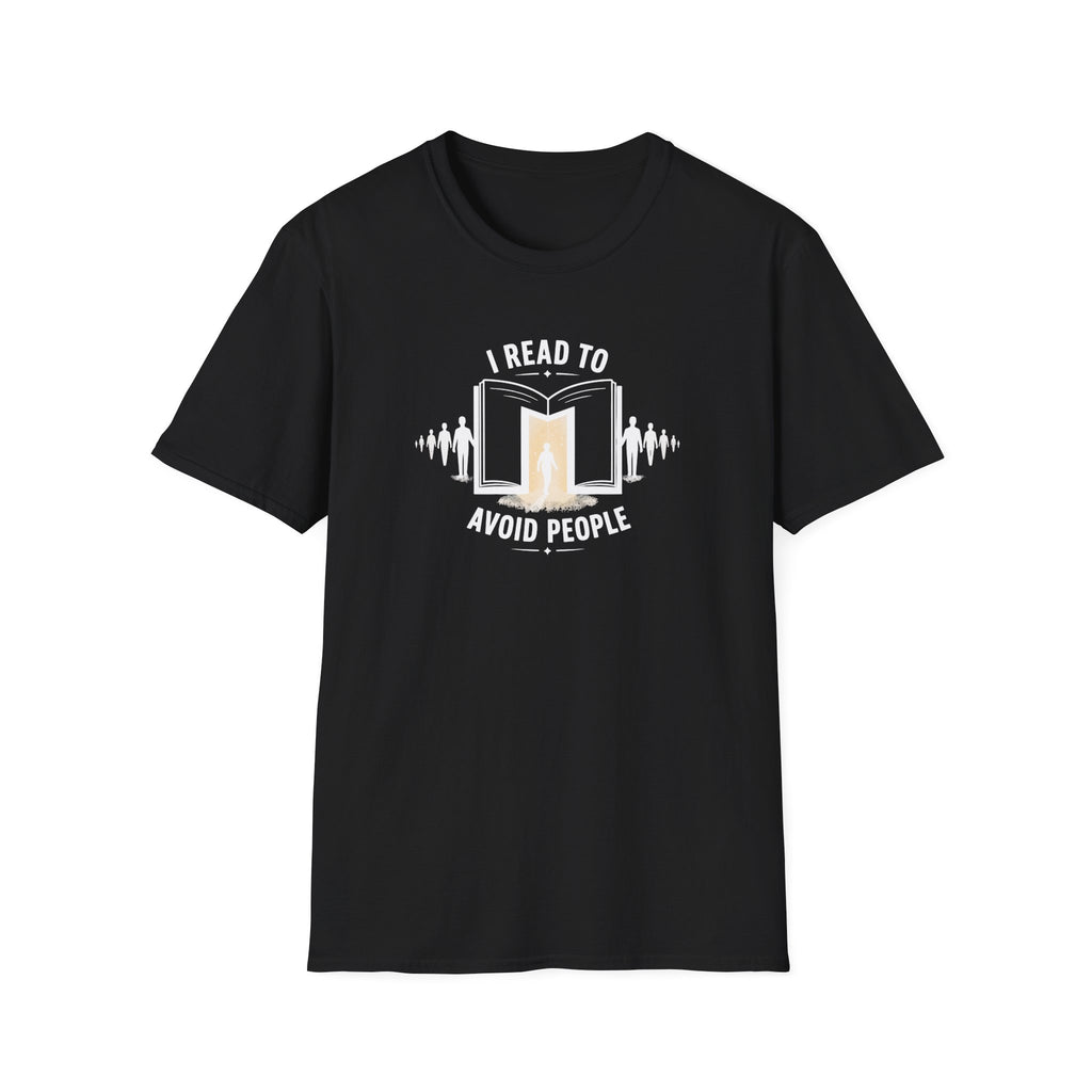 I Read To Avoid T Shirt