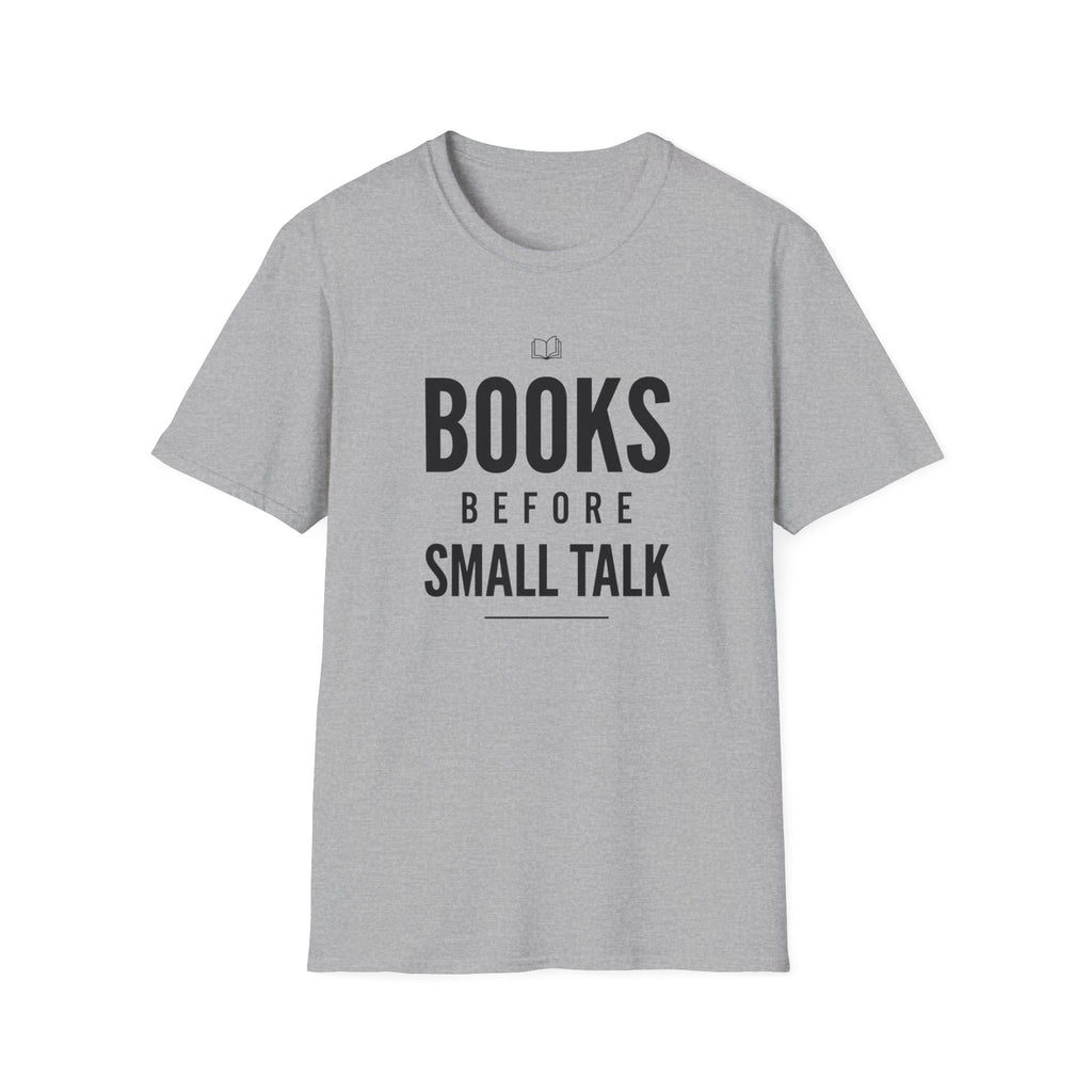Books Before Talk T Shirt
