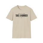 Take A Number T Shirt