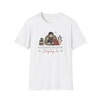 Staying In T Shirt
