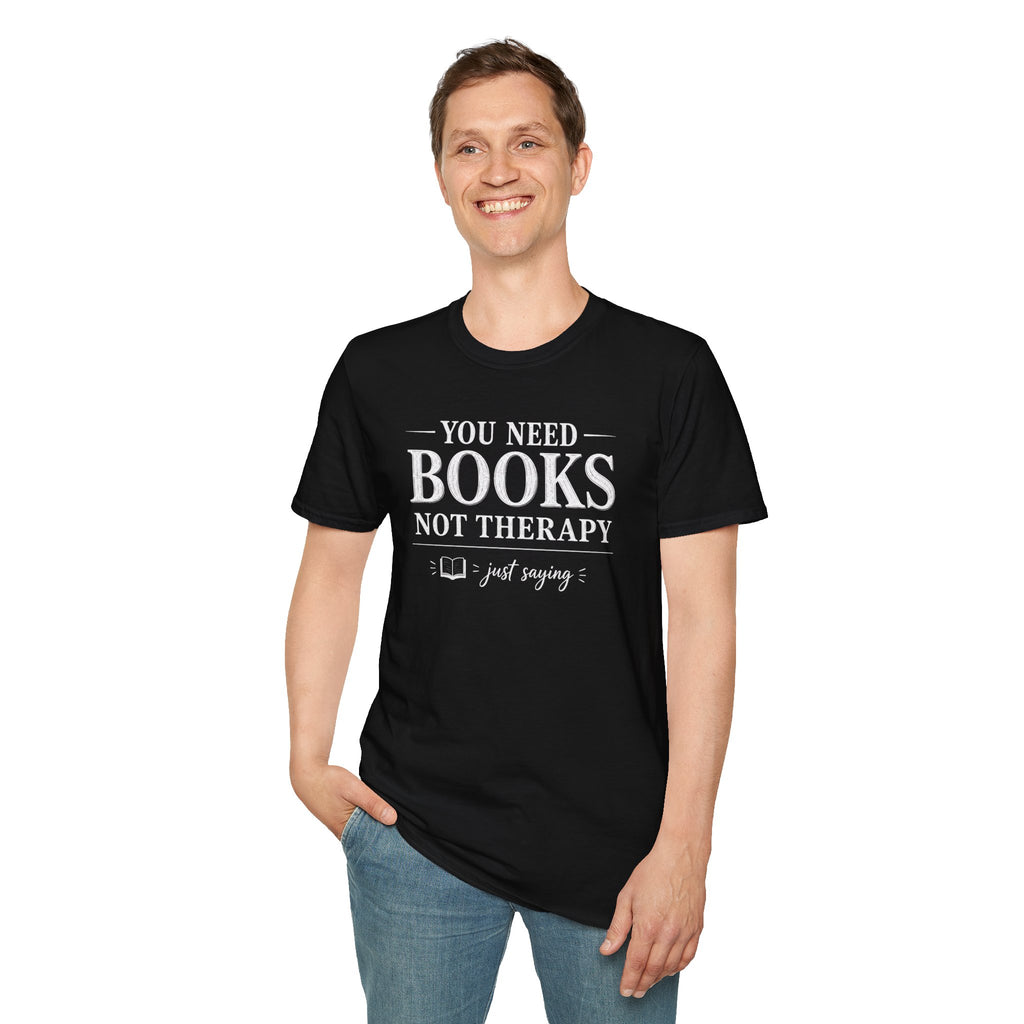 You Need Books T Shirt